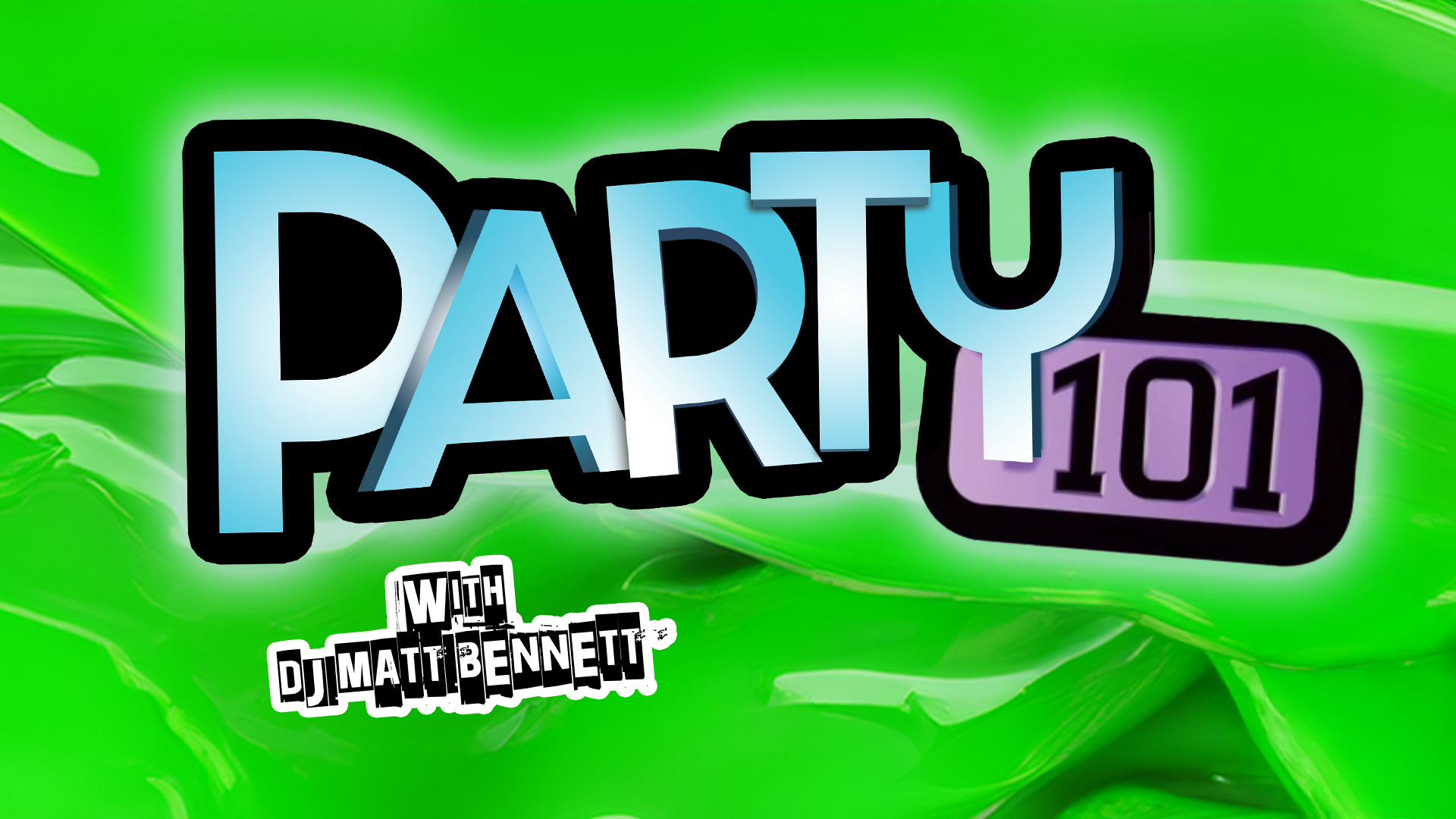 Party 101 with DJ Matt Bennett